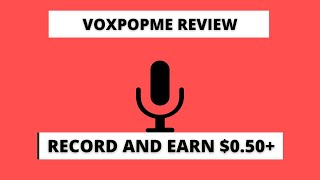 Record Yourself and Earn $0.25-$1+ (VoxPopMe Review)