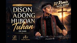 DJ BATAK ROHANI-DISON ADONG HUBOAN TUHAN [BE848] #LaguBatak #BukuEnde #LaguBatakRohani #AICover #DJ