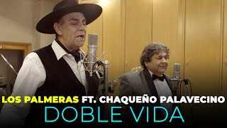 Video thumbnail of "Los Palmeras Ft. Chaqueño Palavecino - Doble Vida (Videoclip Oficial)"