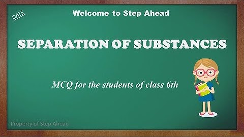 MCQ | Class 6 | Science | Separation of Substances | by Preksha