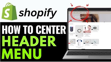 How to Center Header Menu Position in Shopify 2025 (FULL GUIDE)