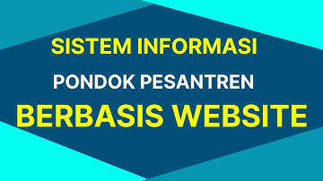SISTEM INFORMASI PESANTREN BERBASIS WEBSITE