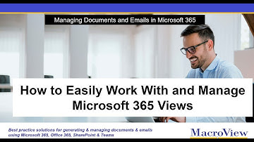 Working With and Managing Views of Microsoft 365