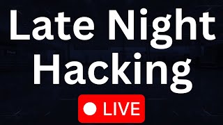 [LIVE] Late Night Hacking & Ask Me Anything (AMA)