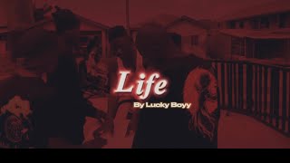 Life Official Video Out By Lucky Boyy