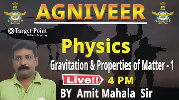 Physics | Gravitation & Properties of matter | Agniveer 2022 | Amit Mahala Sir