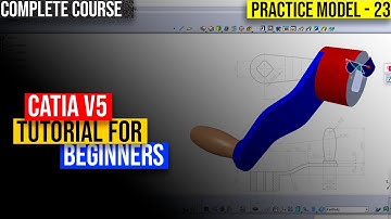 CATIA V5 TUTORIALS FOR BEGINNERS [COMPLETE COURSE] ll CATIA PRACTICE MODEL 22 II AUTOMOTIVE DESIGN