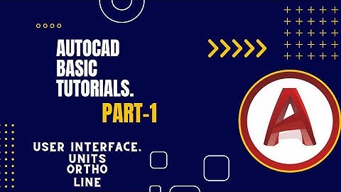 AutoCAD Basic tutorials. Part 1. User Interface. Units. Line and Ortho.