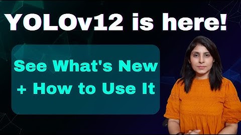 YOLOv12 Explained and How to use it