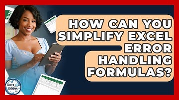 How Can You Simplify Excel Error Handling Formulas? - Docs and Sheets Pro