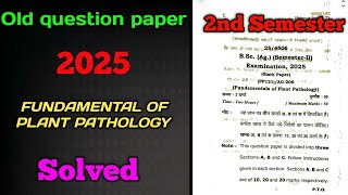 FUNDAMENTAL OF PLANT PATHOLOGY 1ST YEAR 2ND SEM OLD QUESTION PAPER 2025SOLVED@AgricultureClasses-q2i