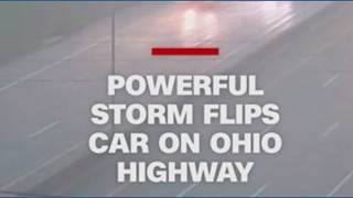Powerful storm flips car on Ohio highway