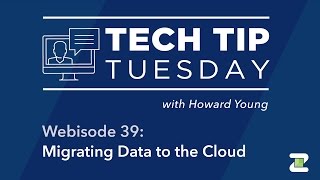 Tech Tip Tuesday: Migrating Data to the Cloud (Webisode 39)