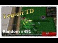 Legion TD Random #491 | Fighting For Rank 1