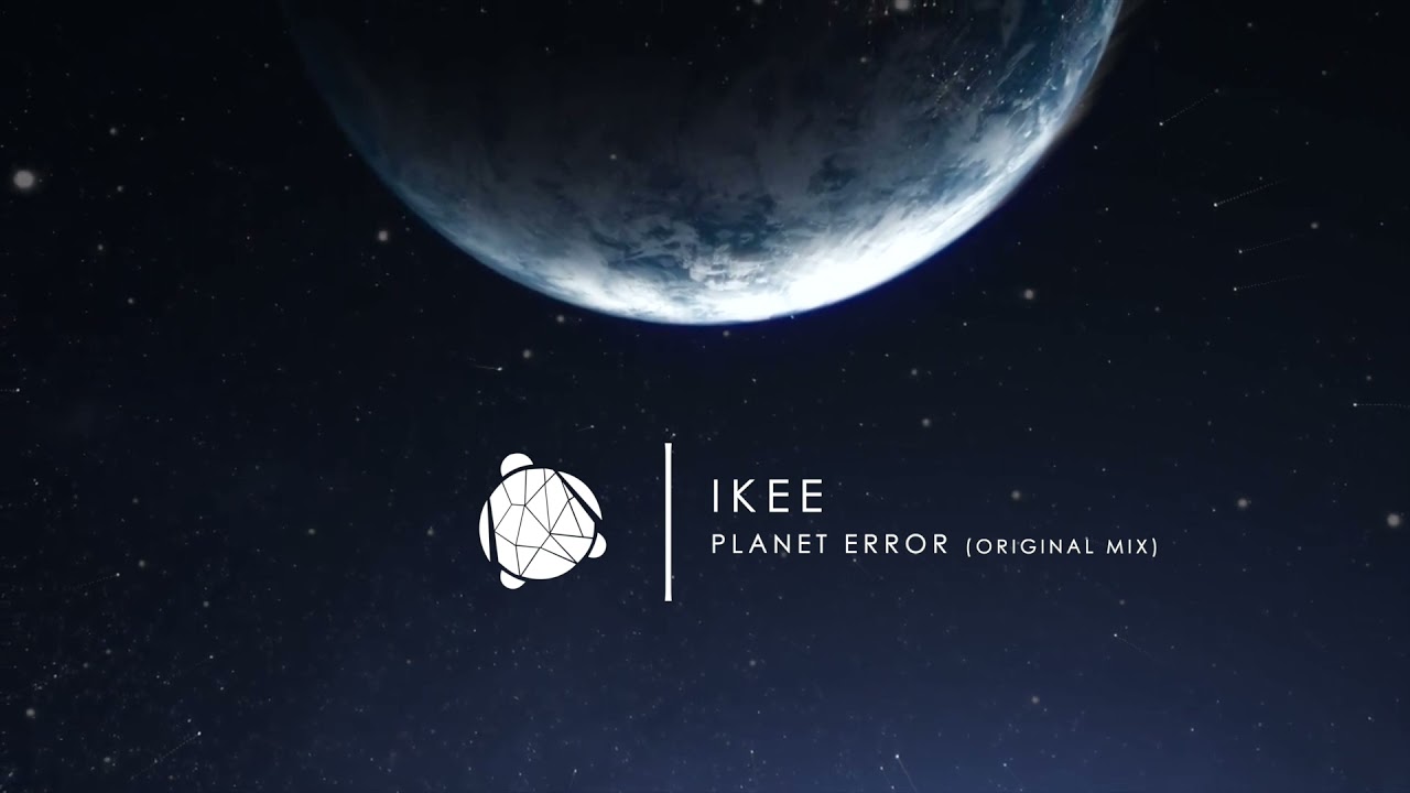 Obejrzyj ikee - Planet Error (original mix) _Bontek music w YouTube Obejrzyj ikee - Planet Error (original mix) _Bontek music w YouTube
