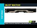 NVIDIA Titan RTX Graphics Card Review 2026