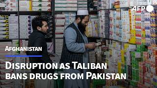 Bitter Pill Taliban Govt Shakes Up Afghan Medicine Market  Afp