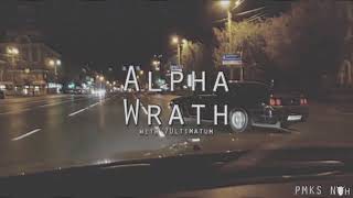 7Ultimatum x PMKS Noh - Alpha Wrath