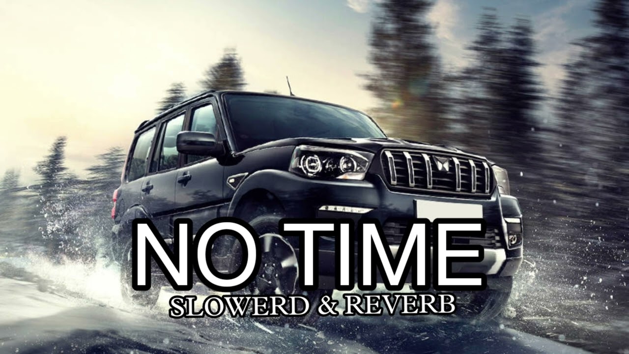 No Time ( Slowerd & Reverb ) || Meeting Ye Chale Sari Seven Star Me ( Slowerd & Reverb ) ||