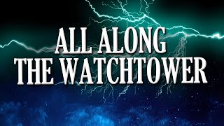 ALL ALONG THE WATCHTOWER | Epic Version By Jimi Hendrix