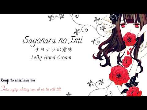 [Vietsub] Sayonara no Imi (サヨナラの意味)II Lefty Hand Cream (Kobasolo)