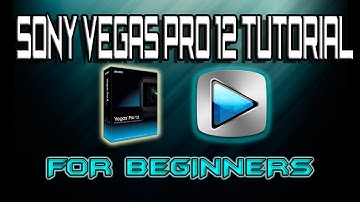 Sony Vegas Pro 12 Tutorial For Beginners