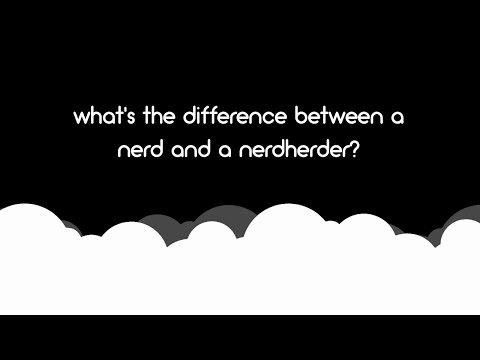 What's The Difference Between A Nerd and A NerdHerder?