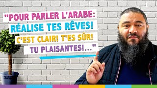 Réalise Tes Rêves En Arabe, Cest Clair, Tes Sûr, Je Suis Ok, Tu Plaisantes, Impossible