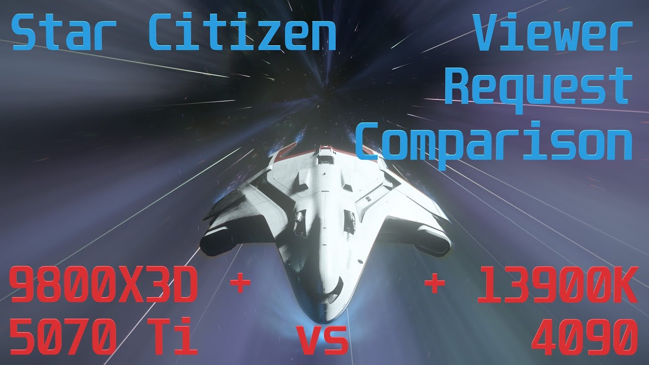 Star Citizen - 9800X3D + RTX 5070 Ti vs 13900K + RTX 4090