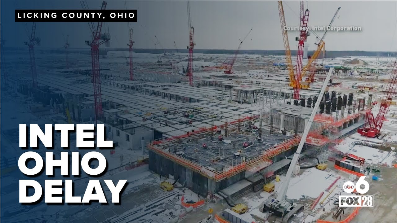 Intel's $28 billion 'Ohio One' project delayed until at least 2030