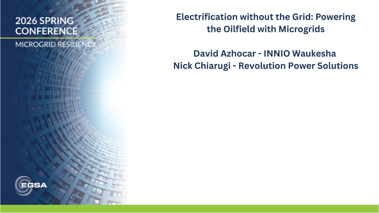Microgrid Track Preview: Electrification without the Grid—Powering the Oilfield with Microgrids