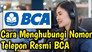 Cara Menghubungi Nomor Telepon Resmi Bank BCA