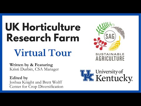 University of Kentucky, Horticulture Research Farm -  Introduction and Overview