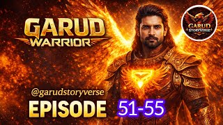 Garud warrior ep 51-55 @garudstoryverse #garuda #warriors #pocketfm #story #newstory #hindistories 