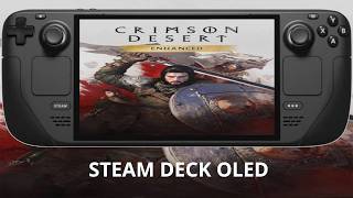 Steam Deck OLED / Crimson Desert Enhanced Performance / SteamOS 3.8.26