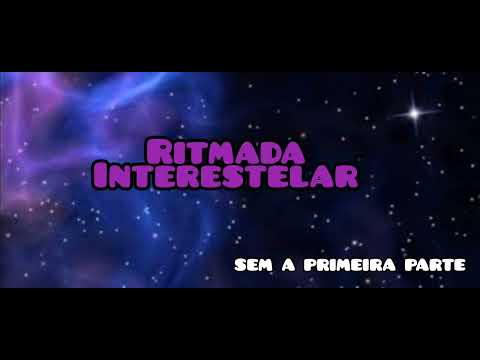 Ritmada Interestelar Sem O Começo 