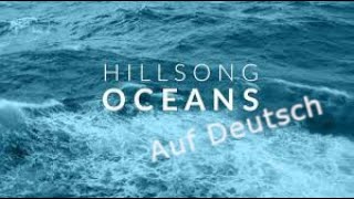 Meer, By: Anja S. Lehmann (Oceans, By: Hillsong UNITED) Deutsch & English chords