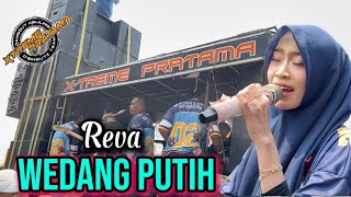 Download lagu WEDANG PUTIH - REVA | NEW X-TREME PRATAMA SHOW DS. GUNUNGSARI BLOK BUYUT SURUH. INDRAMAYU 