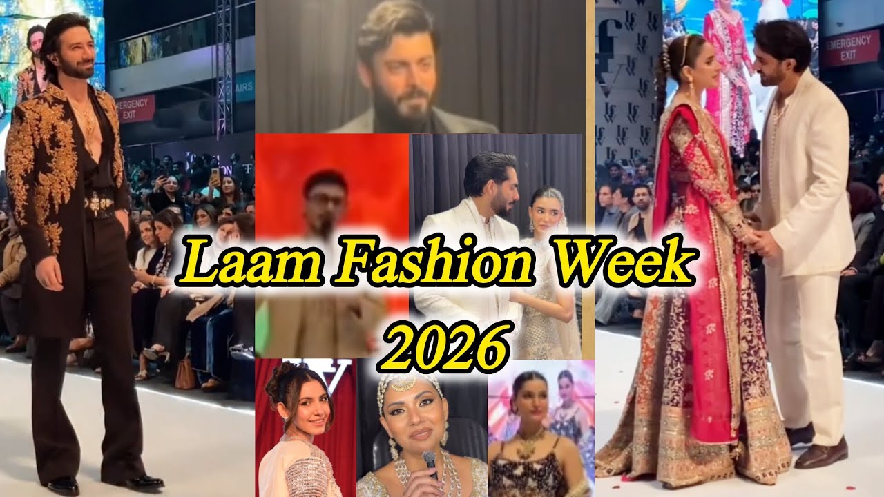 LAAM Fashion Week 2026 | Ali Ansari | Saboor Aly | Emaad Irfani | Fawad Khan | Rida Tariq | Sunita 