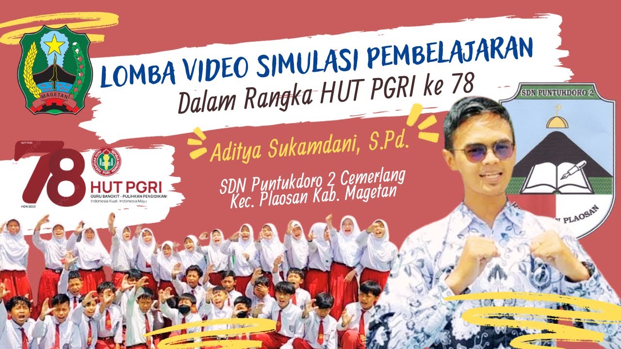 Lomba Simulasi Mengajar HGN PGRI Plaosan_Aditya Sukamdani_SDN Puntukdoro 2 #berdiferensiasi