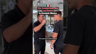 The Jewelry Store Bait and Switch in Cozumel, Mexico 🇲🇽 #travelscam #cozumel