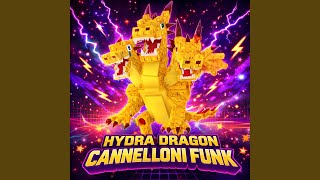 HYDRA DRAGON CANNELLONI FUNK