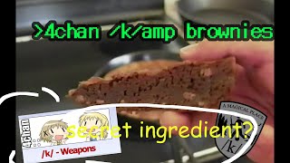 4chan /k/ommando camp brownies! A magical dessert with a secret ingredient? WOW!