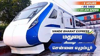 வந்தேபாரத் Vande Bharat Express Vlog 20666  | Madurai MDU to Chennai MS 6 Hrs | Speed 111 kms Rs1460