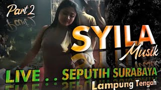Seputih Surabaya Ldanung Tengah Part 2  Syila Musik 2022  Remix Ldanung