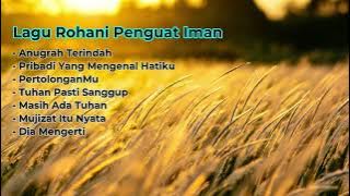 Download lagu Lagu Rohani Penguat Iman 2022