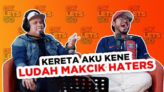 KERETA AKU KENE LUDAH MAKCIK HATERS - EP 66