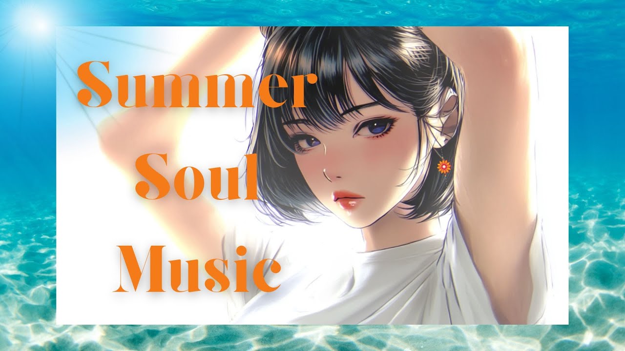 【Summer Soul Playlist🎧 】Cool and soulful summer songs / BGM for work / Driving music 