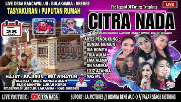 CITRA NADA LIVE DESA RANCAWULUH - BULAKAMBA - BREBES (MALAM) 28 APRIL 2023