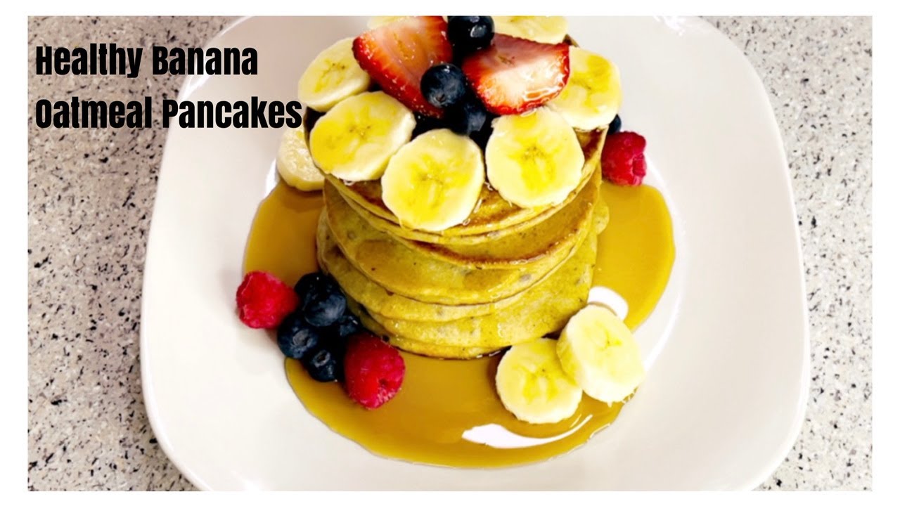 Healthy Banana Oatmeal Pancakes Banana Oatmeal Pancakes YouTube